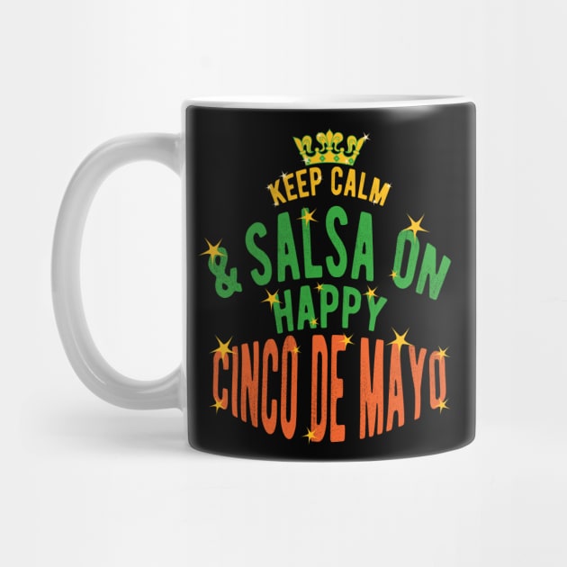 Keep Calm And Salsa On by Worldengine